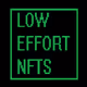 LowEffortNFTs