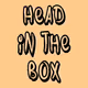 Headinthebox