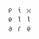 p_i_x_e_l_l_a_r_e_