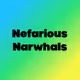 NefariousNarwhals