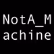NotA_Machine