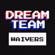 DreamTeamWaivers