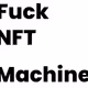 NFTMachineCostMeMoney