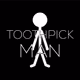 TOOTHPICK_MAN