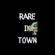 RareInTown