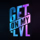 Get_On_My_LVL