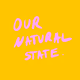 OurNaturalStateOfBeing