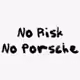 NoRiskNoPorsche