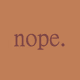 nope