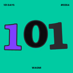 101 Days #364