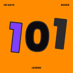 101 Days #365