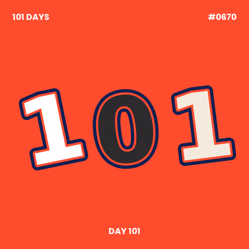 101 Days #670