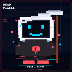 DEAD PIXELS (Corrupted Edition) #2329