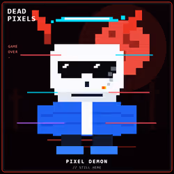 DEAD PIXELS (Corrupted Edition) #4530