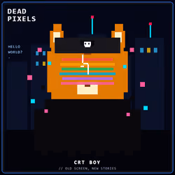 DEAD PIXELS (Corrupted Edition) #7255