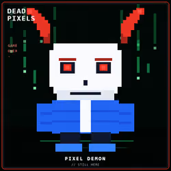 DEAD PIXELS (Corrupted Edition) #7738