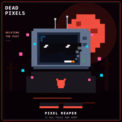 DEAD PIXELS (Corrupted Edition) #5053