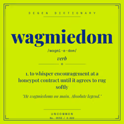 Degen Dictionary #153 · wagmiedom