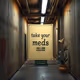 Take Your Meds #41