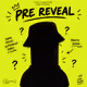 Pre-reveal