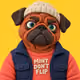 Pugz #3470 — Dont Flip
