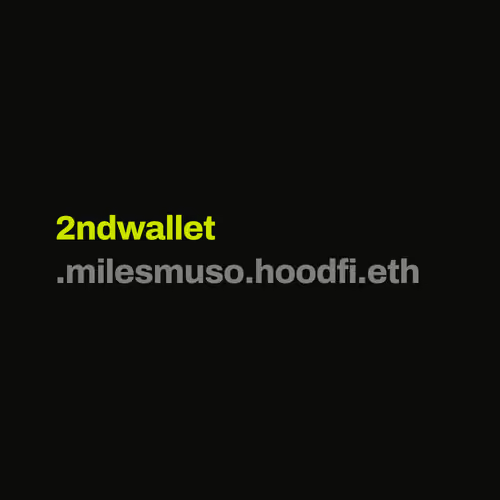 2ndwallet.milesmuso.hoodfi.eth