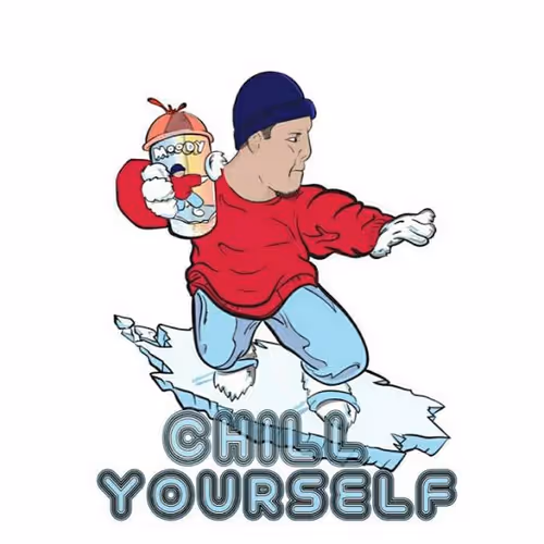 Chill Yours Self