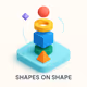 SHAPES ON SHAPE