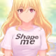 Shape me