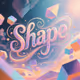 SHAPE FOREVER