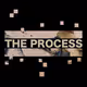 The Process