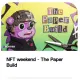 NFT weekend - The Paper Build