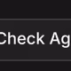 Check Again