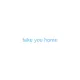 take you home