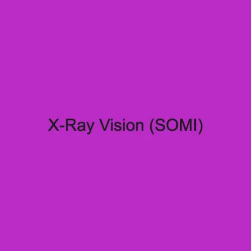 X-Ray Vision (SOMI)