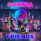 SOMNIA FRIENDS