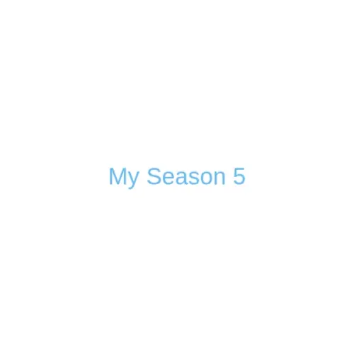 My Season 5