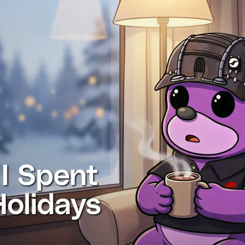 How I Spent the Holidays