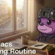 Somniacs Morning Routine