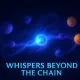 Whispers Beyond the Chain
