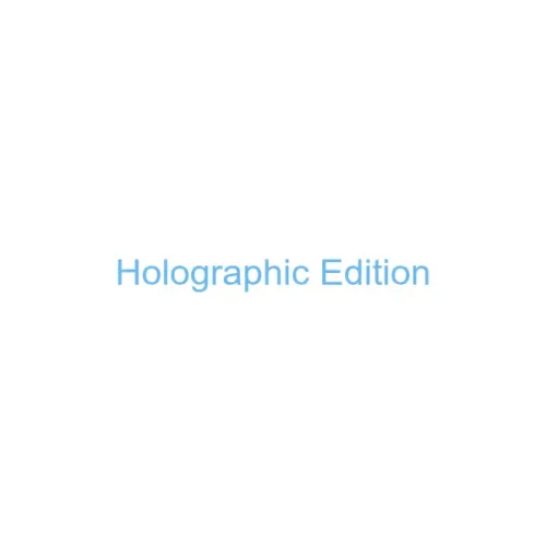 Holographic Edition