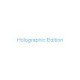 Holographic Edition