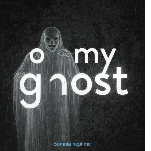 Ghost - Somnia hepl you 