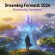 Dreaming Forward: 2026