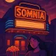 Cinematic of Somnia