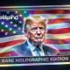 somniac hologram Trump editon