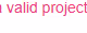 Add a valid project name