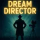 Somniac Cinema: The Dream Director
