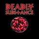 DEADLY SUBSTANCE