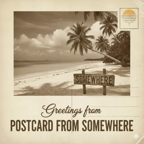 Postcard From Somewhere